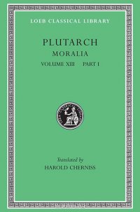 Moralia Platonic Essays L427 V13 Pt 1 (Trans. Cherniss)(Greek)