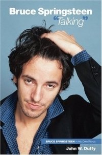 Bruce Springsteen Talking John W. Duffy купить читать скачать онлайн - BookMix.ru