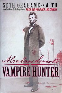 Abraham Lincoln. Vampire Hunter