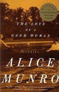 The Love of a Good Woman: Stories Alice Munro купить читать скачать онлайн - BookMix.ru