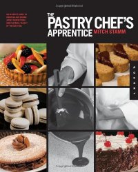 The Pastry Chef's Apprentice: An Insider's Guide to Creating and Baking Sweet Confections and Pastries, Taught by the Masters Mitch Stamm купить читать скачать онлайн - BookMix.ru