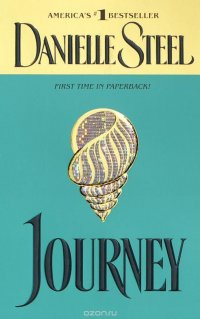 Journey Danielle Steel купить читать скачать онлайн - BookMix.ru