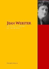 The Collected Works of Jean Webster Jean Webster купить читать скачать онлайн - BookMix.ru