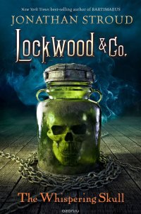 Lockwood & Co.: Book 2: The Whispering Skull