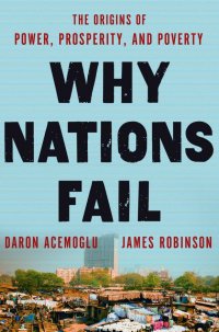 Why Nations Fail Daron Acemoglu купить читать скачать онлайн - BookMix.ru