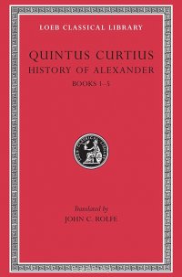 History of Alexander – Books I–V L368 V 1 (Trans. Rolfe)(Latin)