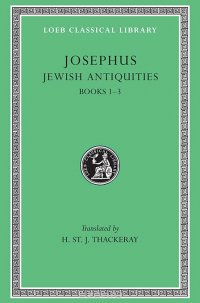 Josephus V 5 Jewish Antiquities Books I–III L242 (see also L490/281/326/365/489/410/433/456) (Trans. Thackeray)(Greek)