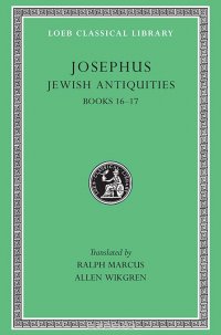 Josephus V11 Jewish Antiquities Books XVI–XVII L410 (see also L242/490/281/326/365/489/433/456) (Trans. Marcus)(Greek)