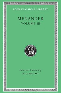 Menander V 3 L460 (Trans. Arnott)(Greek)