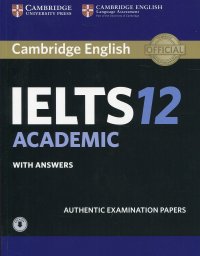 Cambridge IELTS 12 Academic Student's Book with Answers and Downloadable Audio