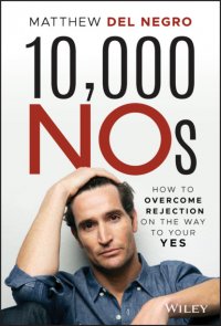 10,000 NOs Matthew Del Negro купить читать скачать онлайн - BookMix.ru