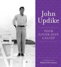 Your Lover Just Called, John  Updike
