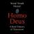 Купить Homo Deus, Юваль Ной Харари