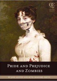 Pride and Prejudice and Zombies, Seth Grahame-Smith