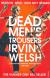 Купить Dead Men's Trousers, Irvine Welsh