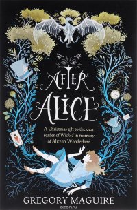 After Alice Gregory Maguire купить читать скачать онлайн - BookMix.ru
