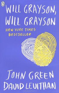 Will Grayson, Will Grayson Джон Грин, Дэвид Левитан купить читать скачать онлайн - BookMix.ru