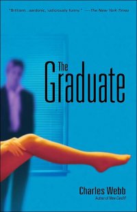 The Graduate Charles Webb купить читать скачать онлайн - BookMix.ru