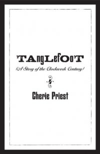 Tanglefoot (A Story of the Clockwork Century)