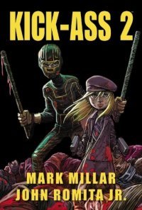 Kick-Ass 2 Mark Millar купить читать скачать онлайн - BookMix.ru