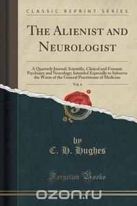 The Alienist and Neurologist, Vol. 6