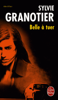 Belle a tuer, Sylvie Granotier