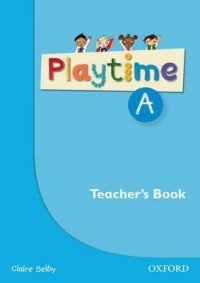 Playtime: A: Teachers Book: Stories, DVD and Play- Start to Learn Real-life English the Playtime Way!