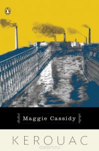 Maggie Cassidy Jack Kerouac купить читать скачать онлайн - BookMix.ru