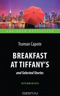 Breakfast at Tiffany's and Selected Stories