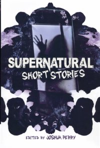 Supernatural Short Storiesъ Bram Stoker, Ги де Мопассан, Ambrose Bierce купить читать скачать онлайн - BookMix.ru