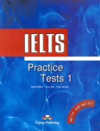 IELTS: Practice Tests 1 with Answers, James Milton, Huw Bell, Peter Neville