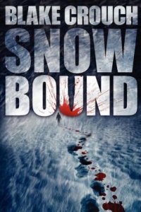 Snowbound Blake Crouch купить читать скачать онлайн - BookMix.ru