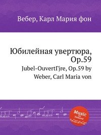 Jubel-Ouverture, Op.59