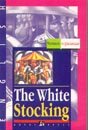 The White Stocking Arnold Bennett, David Herbert Lawrence, James Joyce, John Galsworthy купить читать скачать онлайн - BookMix.ru