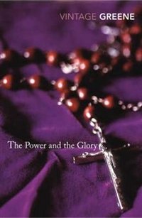 The Power And The Glory Graham Greene купить читать скачать онлайн - BookMix.ru