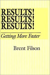 Results Results Results: Getting More Faster (Action Leadership Series) Brent Filson купить читать скачать онлайн - BookMix.ru
