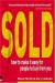 Купить Sold! How to Make it Easy for People to Buy from You, Steve Martin
