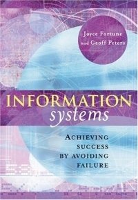 Information Systems : Achieving Success by Avoiding Failure, Joyce Fortune