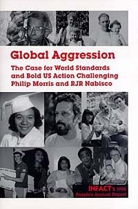 Global Aggression: The Case for World Standards and Bold US Action Challenging Philip Morris and RJR Nabisco Infact Staff, Infact купить читать скачать онлайн - BookMix.ru