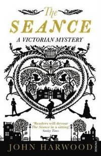 The Seance John Harwood купить читать скачать онлайн - BookMix.ru