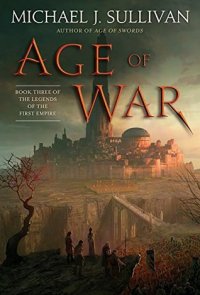 Age of War, Michael J. Sullivan