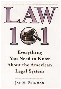 Law 101: Everything You Need to Know About the American Legal System Jay M. Feinman купить читать скачать онлайн - BookMix.ru