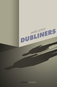 Dubliners James Joyce купить читать скачать онлайн - BookMix.ru