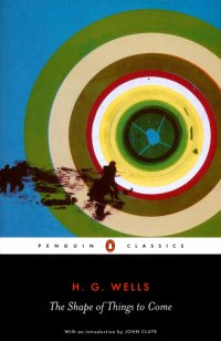 The Shape of Things to Come Herbert George Wells купить читать скачать онлайн - BookMix.ru