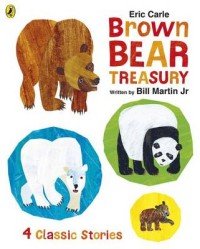 Brown Bear Treasury, Eric Carle, Bill Martin Jr