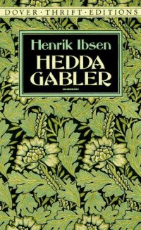 an analysis of the plot and characters in hedda gabler by henrik ibsen an analysis of the plot and characters in hedda gabler by henrik ibsen