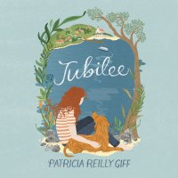 Jubilee (Unabridged) Patricia Reilly Giff купить читать скачать онлайн - BookMix.ru