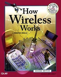 How Wireless Works (2nd Edition) (How It Works (Ziff-Davis/Que))
