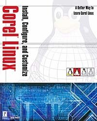 Install, Configure, and Customize Corel Linux (Linux) Brian Proffitt купить читать скачать онлайн - BookMix.ru