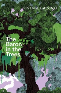 The Baron in the Trees Italo Calvino купить читать скачать онлайн - BookMix.ru